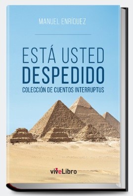 Portada "Está usted despedido", la última novela de Manuel Enríquez.