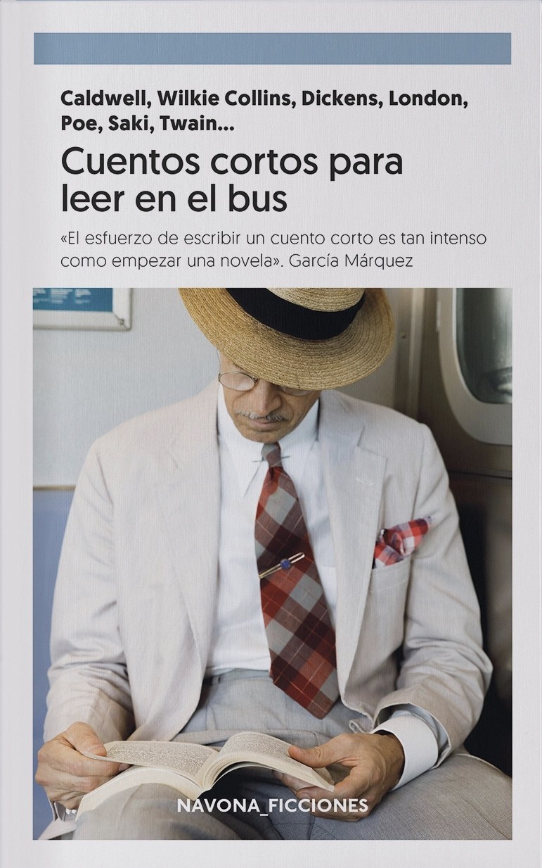 Cubierta de 'Cuentos cortos para leer en el bus', de Leopoldo Alas «Clarín», Erskine Caldwell y Rubén Darío