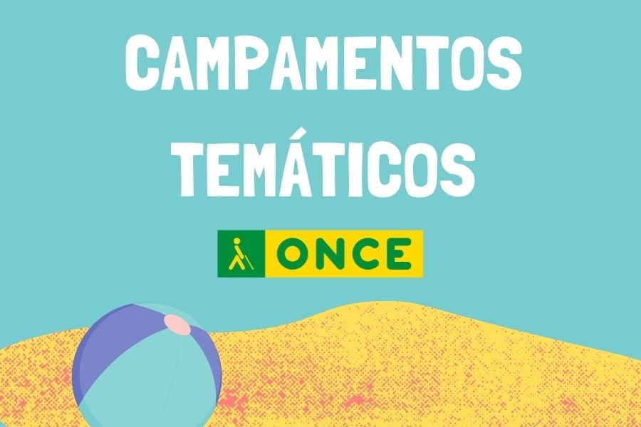 Campamentos temáticos ONCE